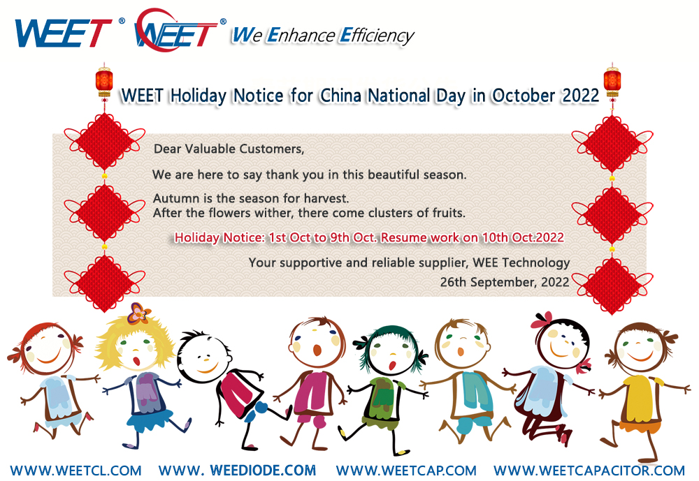 WEET National Day In October 2022 Holiday Day Notice Diodes and Capacitors Factory in China