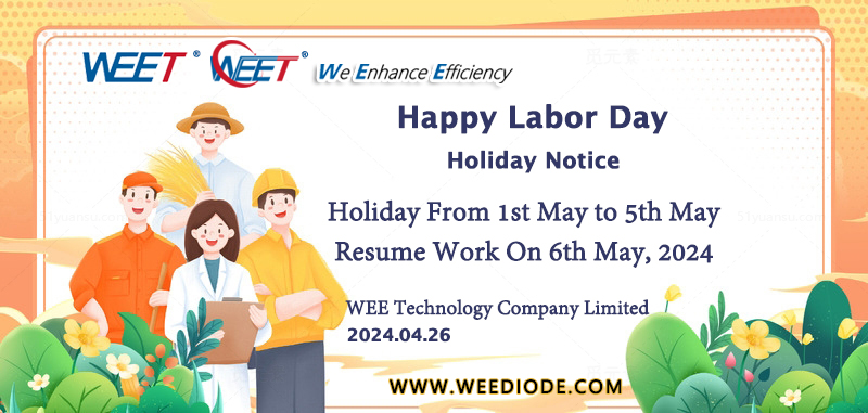 WEET-WEE-Technology-2024-May-Day-Holiday-Notice-Happy-Labor-Day-Rectifiers-and-Diodes-Factory.jpg